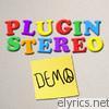 Plug In Stereo - Demo