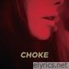 Choke - Single