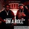 On a Roll (feat. RJ Da Realest) - Single