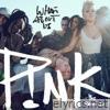 P!nk - What About Us (The Remixes) - EP