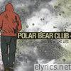 Polar Bear Club - The View. The Life - Single