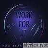 Poo Bear - Work for It (feat. Tyga) - Single
