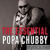 The Essential Popa Chubby