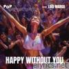 Happy Without You (feat. Loïs Margo) - Single