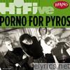 Rhino Hi-Five: Porno for Pyros - EP