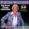 Big Rock Candy Mountain - featuring 20 of Porter's Favorite Songs