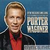 Out of the Silence Came a Song: The Somber Sound of Porter Wagoner
