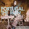 Portugal. The Man - Censored Colors