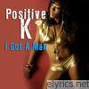 Positive K - I Got A Man (Re-Recorded / Remastered)