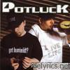 Potluck - Straight Outta Humboldt