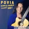 Quando as Crianças Fazem Uau!! - Single