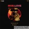 Mob N Love - Single