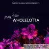 Wholelotta - Single