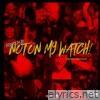 NOT ON MY WATCH! - Single