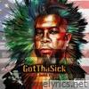 GotThaSick - Single