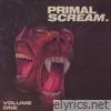 Primal Scream Volume One