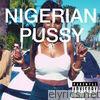 Princess Vitarah - Nigerian Pussy (Dirty) - Single
