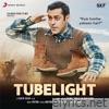 Tubelight (Original Motion Picture Soundtrack)