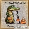 Alligator Skin - Single