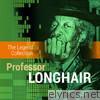 The Legend Collection: Professor Longhair