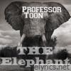 Professor Toon - The Elephant - Single