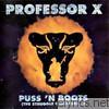 Professor X - Puss & Boots