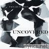 Project Andy - Uncovered - Single
