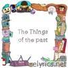 The Things Of The Past - Single