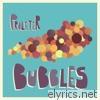 Bubbles - EP