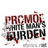 Promoe - White Man's Burden