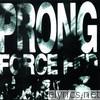 Prong - Force Fed