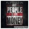 What People Do For Money (feat. Swifty) - Single