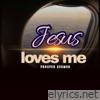 Jesus Loves Me - Single