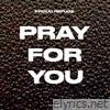 Pray For You - Single