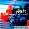 Psyche - Love Among the Ruined (Special Edition)