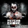 Psycho Choke - Unraveling Chaos