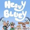 Heavy Bluey - Single