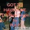 Got to Have Love - Single