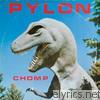 Pylon - Chomp More