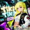 TIKI TIKI (Ultra Slowed) - Single