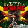 Bruk out & Whine - Single