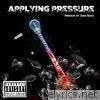 Applyin' Pressure (feat. LilRawAkanuchi) - Single