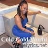 Cold Cold World - Single