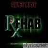 Quiet Riot - Rehab: Relapsed & Remastered 2023