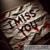 I Miss You (The Chant) - Single