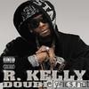 R. Kelly - Double Up