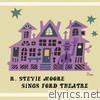 R. Stevie Moore Sings Ford Theatre - EP