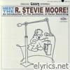 R. Stevie Moore - Meet The R. Stevie Moore!