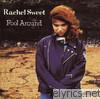 Rachel Sweet - Fool Around