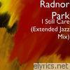 I Still Care (Extended Jazz Mix) - Single